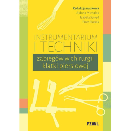 Instrumentarium i techniki zabiegów w chirurgii...