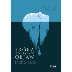 Skóra to tylko objaw. Kompleksowe podejście do...
