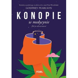 Konopie w medycynie. Jak je odczarować