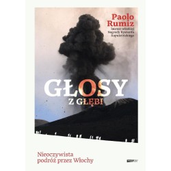 Głosy z głębi. Nieoczywista podróż przez Włochy