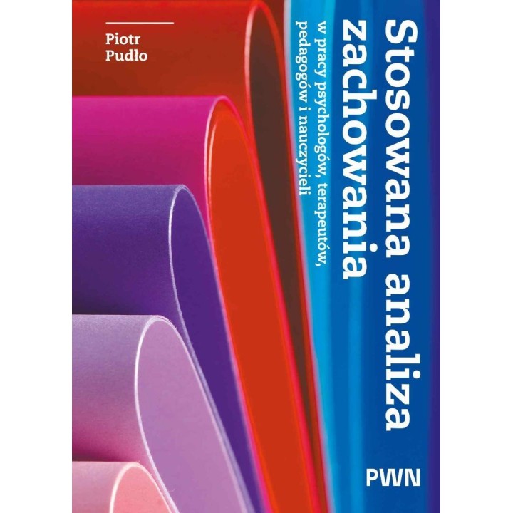 Stosowana analiza zachowania w pracy psychologów..