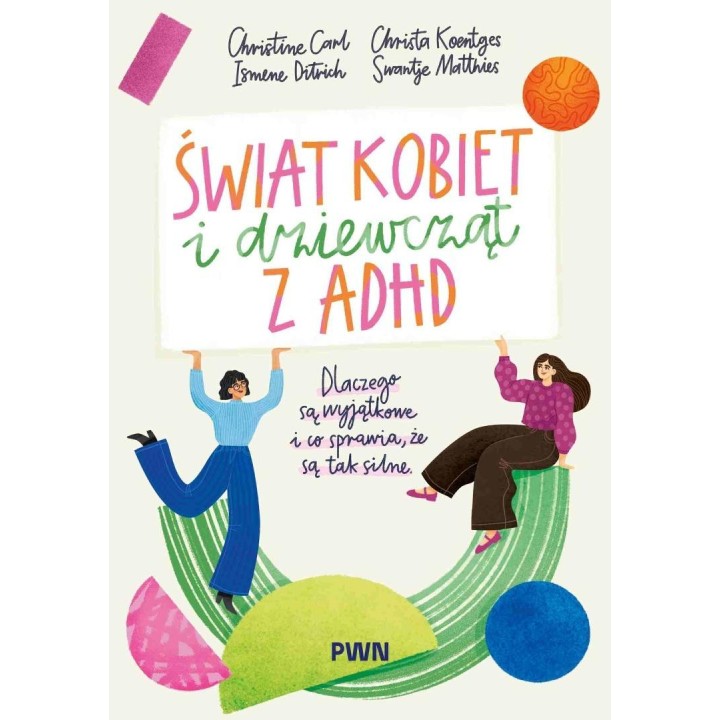 Świat kobiet i dziewcząt z ADHD. Dlaczego są...