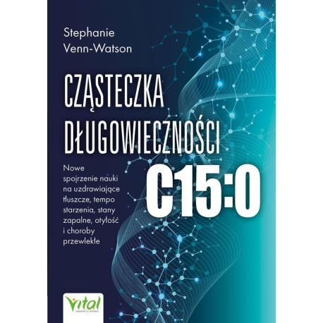 Cząsteczka długowieczności C15:0.. Nowe spojrzenie