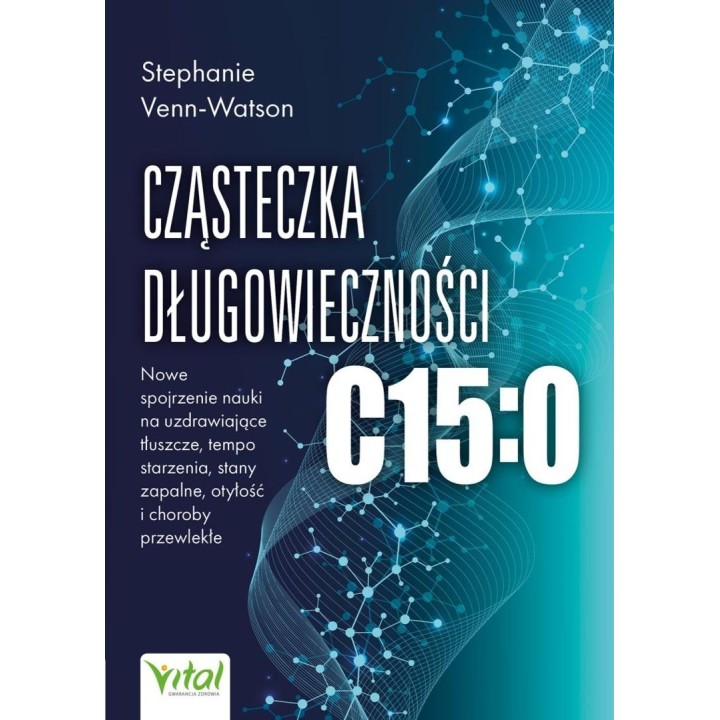 Cząsteczka długowieczności C15:0.. Nowe spojrzenie