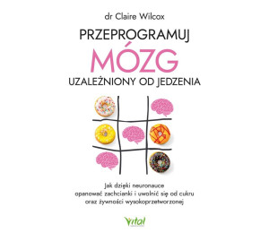 Przeprogramuj mózg uzależniony od jedzenia..