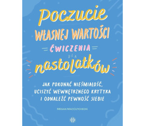 Poczucie własnej wartości. Ćwiczenia dla...