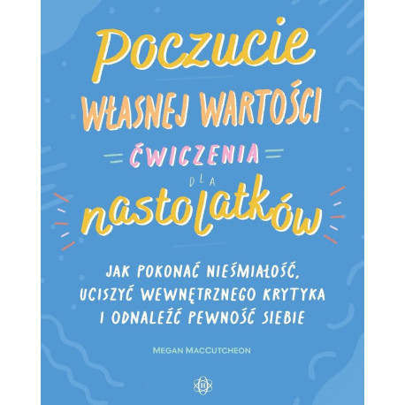 Poczucie własnej wartości. Ćwiczenia dla...