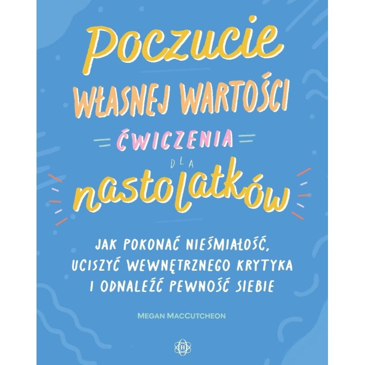 Poczucie własnej wartości. Ćwiczenia dla...