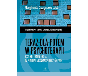 Teraz-dla-potem w psychoterapii