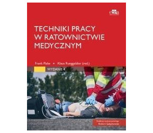Techniki pracy w ratownictwie medycznym