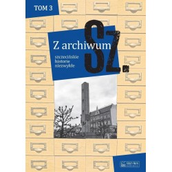Z archiwum Sz. T.3 szczecińskie historie niezwykłe