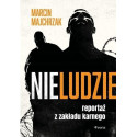 Nieludzie. Reportaż z zakładu karnego