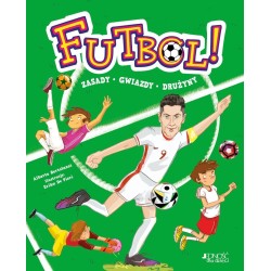 Futbol!. Zasady, gwiazdy, drużyny