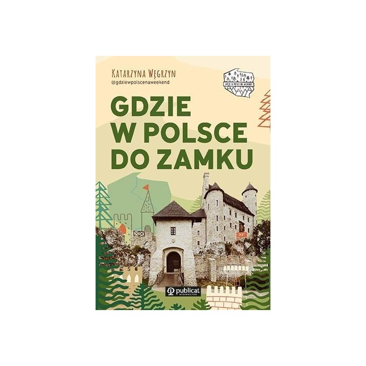 Gdzie w Polsce do zamku