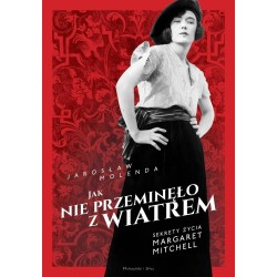 Jak nie przeminęło z wiatrem. Sekrety życia...