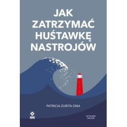 Jak zatrzymać huśtawkę nastrojów