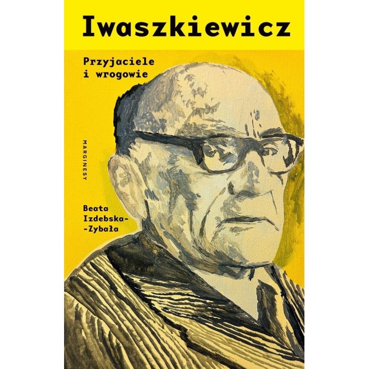 Iwaszkiewicz. Przyjaciele i wrogowie