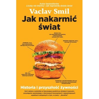Jak nakarmić świat. Historia i przyszłość żywności