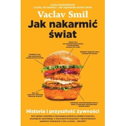Jak nakarmić świat. Historia i przyszłość żywności