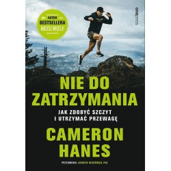 Nie do zatrzymania. Jak zdobyć szczyt i utrzymać..