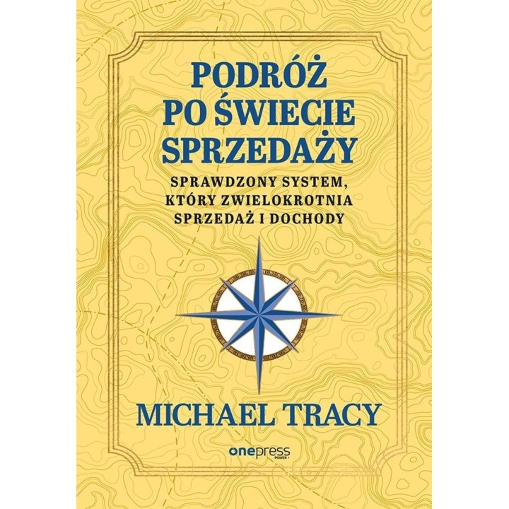 Podróż po świecie sprzedaży. Sprawdzony system...