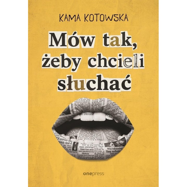 Mów tak, żeby chcieli słuchać. Jak dosta