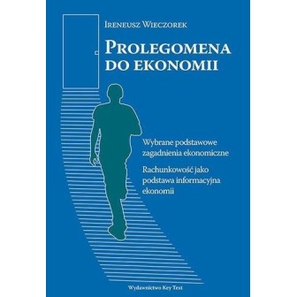 Prolegomena do ekonomii. Wybrane podstawowe...