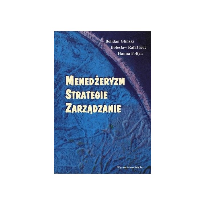 Menedżeryzm, strategie, zarządzanie