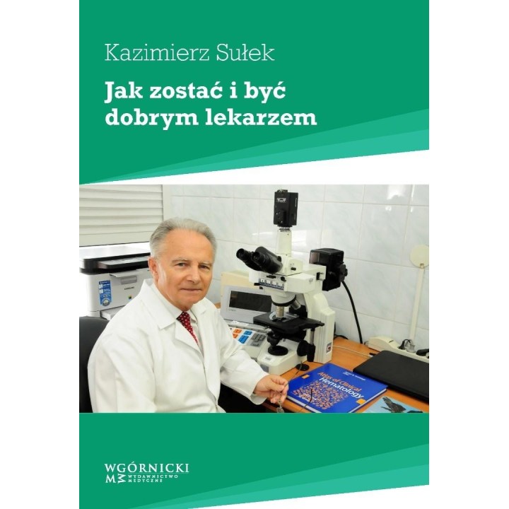 Jak zostać i być dobrym lekarzem