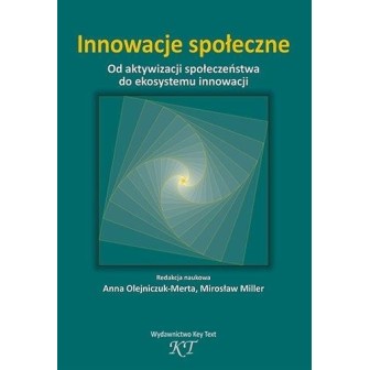 Innowacje społeczne. Od aktywizacji społ...