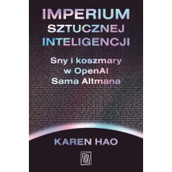 Imperium sztucznej inteligencji. Sny i koszmary...