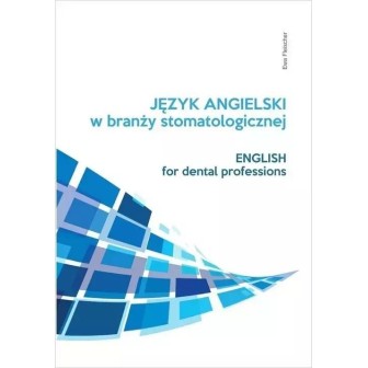 Język angielski w branży stomatologicznej
