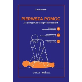 Pierwsza pomoc. Jak postępować w nagłych wypadkach