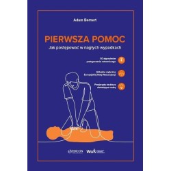 Pierwsza pomoc. Jak postępować w nagłych wypadkach