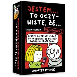 Jestem..., to oczywiste, że... Bez cenzury 2