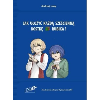 Jak ułożyć każdą sześcienną kostkę Rubika?