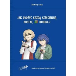 Jak ułożyć każdą sześcienną kostkę Rubika?