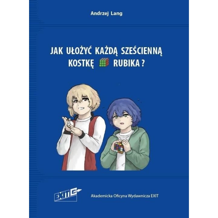Jak ułożyć każdą sześcienną kostkę Rubika?