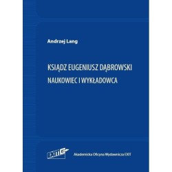 Ksiądz Eugeniusz Dąbrowski. Naukowiec i wykładowca