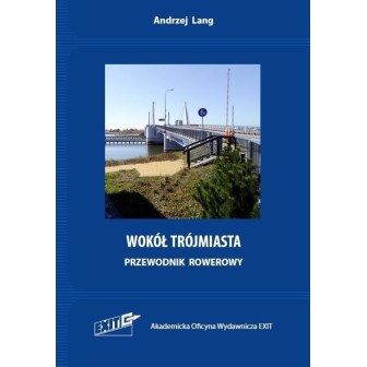 Wokół Trójmiasta. Przewodnik rowerowy