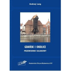 Gdańsk i okolice. Przewodnik kajakowy wyd.2
