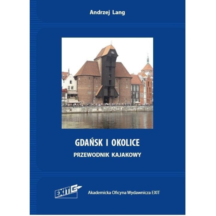 Gdańsk i okolice. Przewodnik kajakowy wyd.2