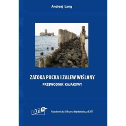 Zatoka Pucka i Zalew Wiślany. Przewodnik kajakowy