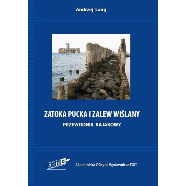 Zatoka Pucka i Zalew Wiślany. Przewodnik kajakowy