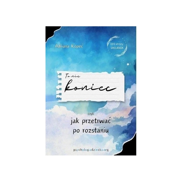 To nie koniec, czyli jak przetrwać po roztaniu