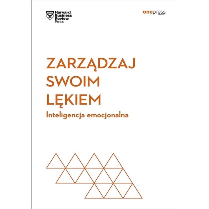 Zarządzaj swoim lękiem. Inteligencja emocjonalna