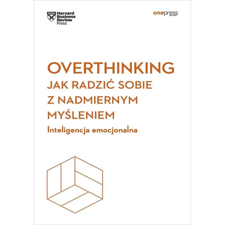 Overthinking. Jak radzić sobie z nadmiernym...