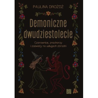 Demoniczne dwudziestolecie