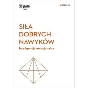 Siła dobrych nawyków. Inteligencja emocjonalna