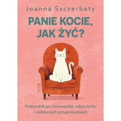 Panie kocie, jak żyć? Przewodnik po równowadze...